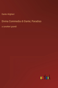 Divina Commedia di Dante; Paradiso