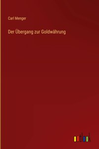 Übergang zur Goldwährung