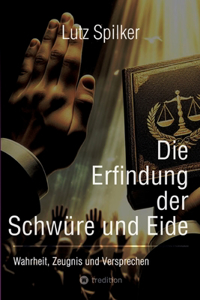 Die Erfindung der Schwüre und Eide