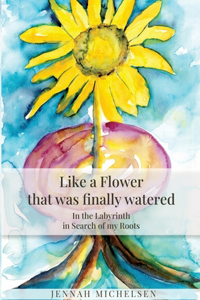 Like a FLOWER that was finally watered