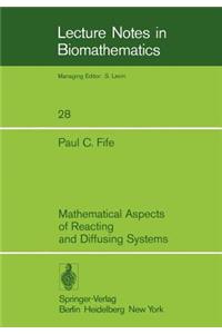Mathematical Aspects of Reacting and Diffusing Systems