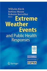 Extreme Weather Events and Public Health Responses