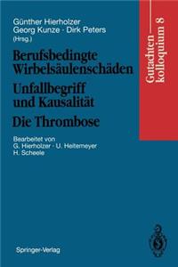 Berufsbedingte Wirbelsäulenschäden Unfallbegriff Und Kausalität. Die Thrombose