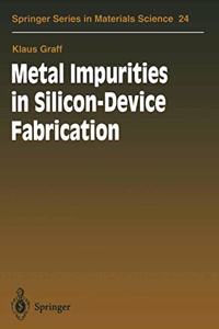 Metal Impurities in Silicon-device Fabrication