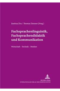 Fachsprachenlinguistik, Fachsprachendidaktik Und Interkulturelle Kommunikation