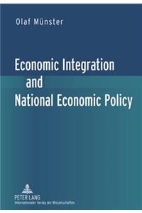 Economic Integration and National Economic Policy