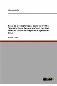 Israel as a constitutional democracy? The 