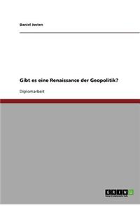 Gibt es eine Renaissance der Geopolitik?