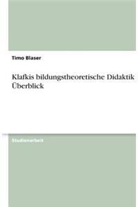 Klafkis bildungstheoretische Didaktik im Überblick