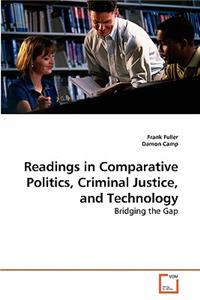 Readings in Comparative Politics, Criminal Justice, and Technology