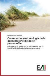 Conservazione Ed Ecologia Della Germinazione Di Specie Psammofile