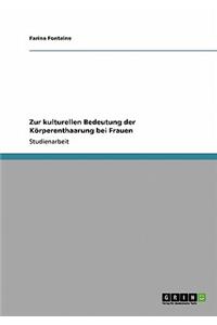 Zur kulturellen Bedeutung der Körperenthaarung bei Frauen