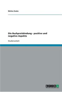 Die Buchpreisbindung - positive und negative Aspekte