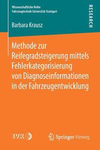 Methode Zur Reifegradsteigerung Mittels Fehlerkategorisierung Von Diagnoseinformationen in Der Fahrzeugentwicklung