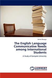 English Language Communicative Needs among International Students
