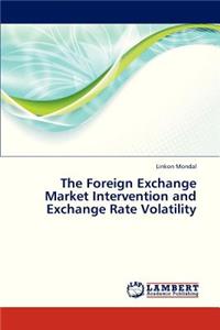 Foreign Exchange Market Intervention and Exchange Rate Volatility