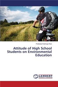 Attitude of High School Students on Environmental Education