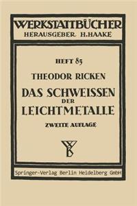 Das Schweißen der Leichtmetalle