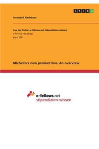 Michelin's new product line. An overview