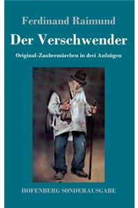 Der Verschwender
