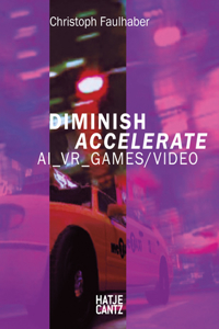 Christoph Faulhaber: Diminish Accelerate