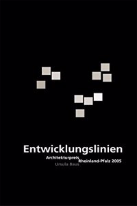 Entwicklungslinien. Architekturpreis Rheinland-Pfalz 2005