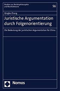Juristische Argumentation Durch Folgenorientierung
