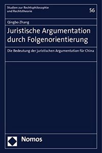 Juristische Argumentation Durch Folgenorientierung