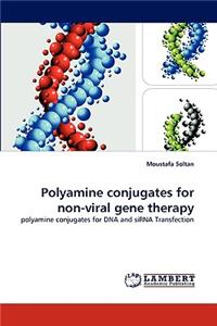 Polyamine conjugates for non-viral gene therapy