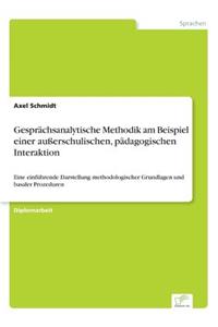 Gesprächsanalytische Methodik am Beispiel einer außerschulischen, pädagogischen Interaktion