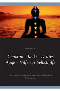 Chakran - Reiki - Drittes Auge - Hilfe zur Selbsthilfe