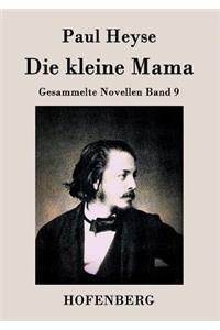 kleine Mama: Gesammelte Novellen Band 9