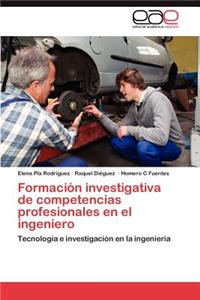 Formación investigativa de competencias profesionales en el ingeniero