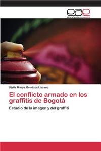 El conflicto armado en los graffitis de Bogotá