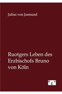Ruotgers Leben des Erzbischofs Bruno von Köln