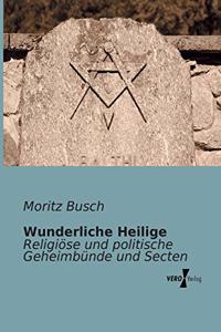 Wunderliche Heilige