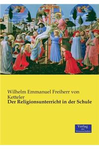 Der Religionsunterricht in der Schule