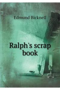 Ralph's scrap book