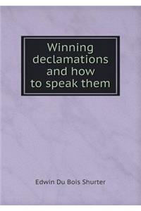 Winning Declamations and How to Speak Them