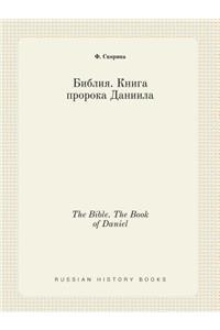 The Bible. The Book of Daniel