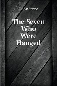 The Seven Who Were Hanged