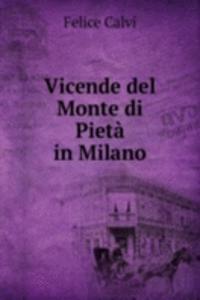 Vicende del Monte di Pieta in Milano