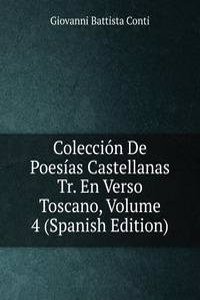 Coleccion De Poesias Castellanas Tr. En Verso Toscano, Volume 4 (Spanish Edition)