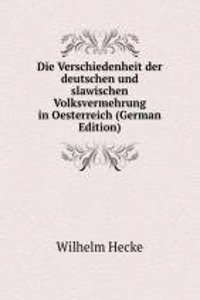 Die Verschiedenheit der deutschen und slawischen Volksvermehrung in Oesterreich (German Edition)