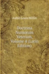 Doctrina Numorum Veterum, Volume 4 (Latin Edition)