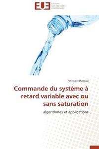 Commande du système à retard variable avec ou sans saturation