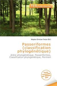 Passeriformes (Classification Phylog N Tique)