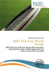 2007 Fed Cup World Group