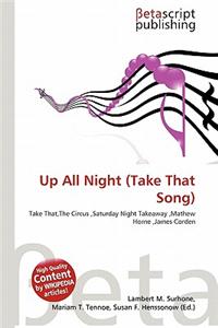 Up All Night (Take That Song)