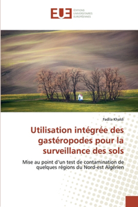 Utilisation intégrée des gastéropodes pour la surveillance des sols